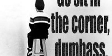 sit-in-the-corner-dumbass