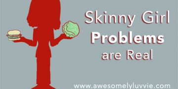 Skinny Girl Problems